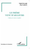 Le frère venu d'ailleurs (eBook, PDF)