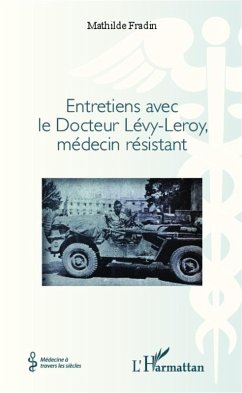 Cover Entretiens avec le Docteur Lévy- Leroy, médecin résistant (eBook, PDF)