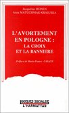 L'avortement en Pologne: la croix et la bannière (eBook, PDF)