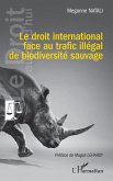 Le droit international face au trafic illégal de biodiversité sauvage (eBook, PDF)