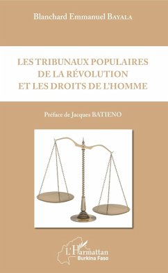 Les tribunaux populaires de la révolution et les droits de l'homme (eBook, PDF) - Bayala