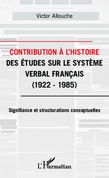 Contribution à l'Histoire des études sur le système verbal français (eBook, PDF)