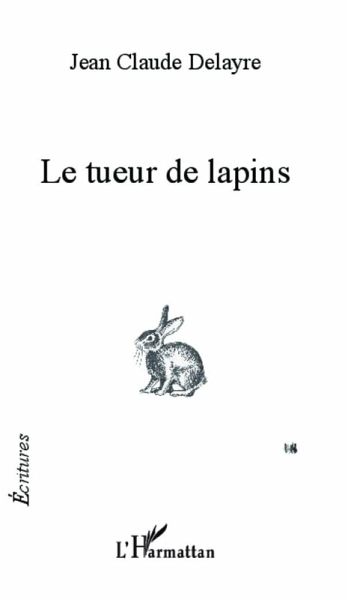 Le tueur de lapins (eBook, PDF) Le tueur de lapins (eBook, PDF)