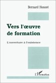 Vers l'oeuvre de formation! L'ouverture à l'existence (eBook, PDF)