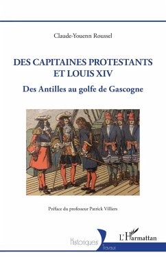 Des capitaines protestants et Louis XIV (eBook, PDF) - Roussel