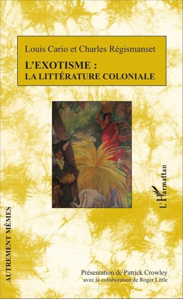 L'exotisme : la littérature coloniale (eBook, PDF)