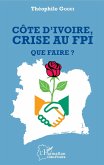 Côte d'ivoire, crise au FPI (eBook, PDF)