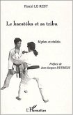 LE KARATEKA ET SA TRIBU (eBook, PDF) LE KARATEKA ET SA TRIBU (eBook, PDF)