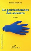 Le gouvernement des sorciers (eBook, PDF)