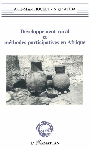 Développement rural et méthodes participatives en Afrique (eBook, PDF) Développement rural et méthodes participatives en Afrique (eBook, PDF)