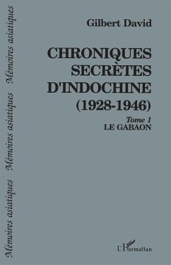 Cover Chroniques secrètes d'Indochine (1928-1946) (eBook, PDF)