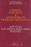 LEXIQUE JURIDIQUE ET ADMINISTRATIF FRANÇAIS-VIETNAMIEN (eBook, PDF)