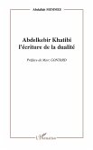 Abdelkebir Khatibi l'écriture de la dualité (eBook, PDF)