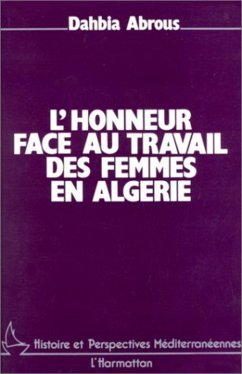 Cover L'honneur face au travail des femmes en Algérie (eBook, PDF)