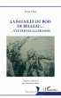 La Bataille du Bois de Belleau...... - Bild 1