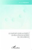 Les rapports entre autorités de régulation en matière de concurrence (eBook, PDF)