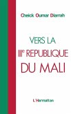 Vers la IIIème république du Mali (eBook, PDF)