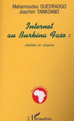 Cover INTERNET AU BURKINA FASO : réalités et utopies (eBook, PDF)