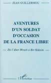 Aventure d'un soldat d'occasion de la France libre (eBook, PDF)