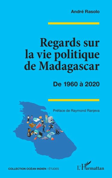 Regards sur la vie politique de Madagascar (eBook, PDF)