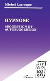 Hypnose, suggestion et autosuggestion (eBook, PDF)