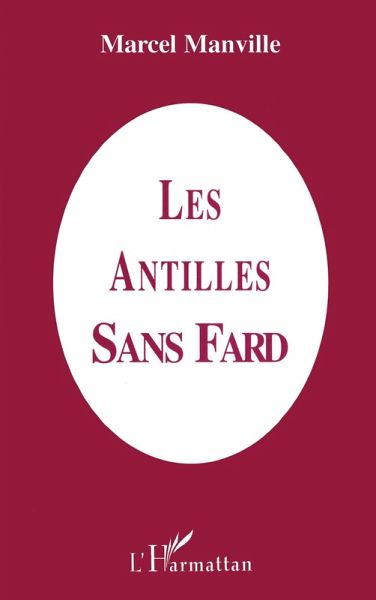 Les Antilles sans fard (eBook, PDF) Les Antilles sans fard (eBook, PDF)