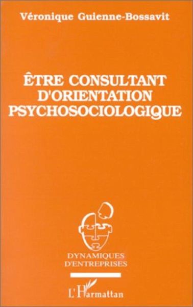 Etre consultant d'orientation psychosociologique (eBook, PDF)