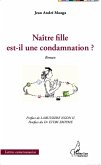 Naître fille est-il une condamnation ? Roman (eBook, PDF)