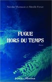 Fugue hors du temps (eBook, PDF)