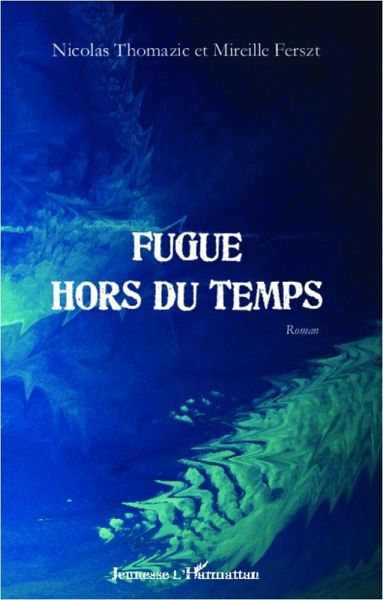 Fugue hors du temps (eBook, PDF)