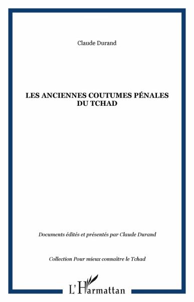 LES ANCIENNES COUTUMES PÉNALES DU TCHAD (eBook, PDF)