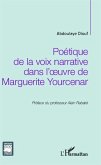 Poétique de la voix narrative dans l'oeuvre de Marguerite Yourcenar (eBook, PDF)