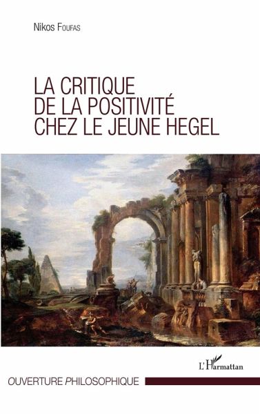 Critique de la positivité chez le jeune Hegel (eBook, PDF)