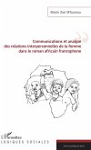 Communications et analyse des relations interpersonnelles de la femme dans le roman africain francophone (eBook, PDF)