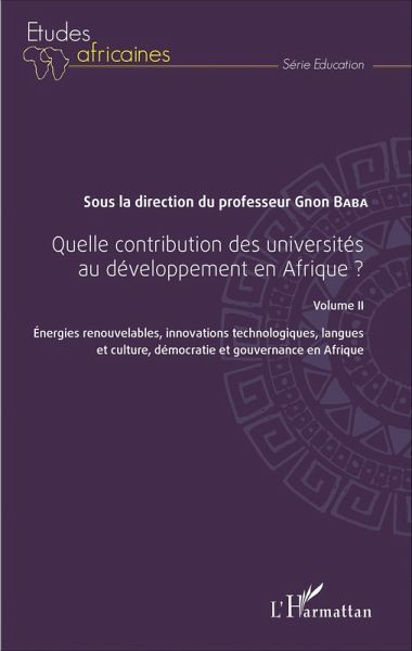 Quelle contribution des universités au développement en Afrique ? Volume II (eBook, PDF) Quelle contribution des universités au développement en Afrique ? Volume II (eBook, PDF)
