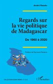 Regards sur la vie politique de Madagascar (eBook, ePUB) Regards sur la vie politique de Madagascar (eBook, ePUB)