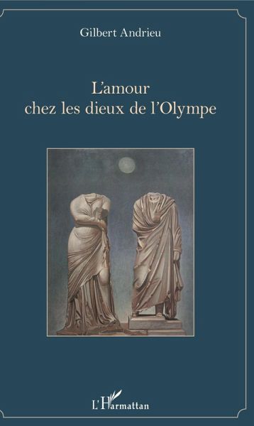 L'amour chez les dieux de l'Olympe (eBook, PDF) L'amour chez les dieux de l'Olympe (eBook, PDF)