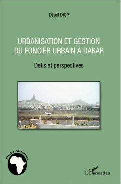 Urbanisation et gestion du foncier urbain à Dakar (eBook, PDF) - Diop