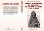 Amour, fantasme et société en Afrique du Nord et au Sahara (eBook, PDF)