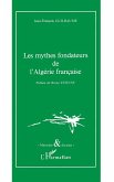 Les mythes fondateurs de l'Algérie française (eBook, PDF)