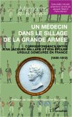 Un médecin dans le sillage de la grande armée (eBook, PDF)