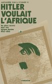 Hitler voulait l'Afrique (eBook, PDF)
