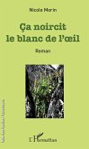 Ça noircit le blanc de l'oeil (eBook, PDF)