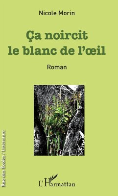 Ça noircit le blanc de l'oeil (eBook, PDF) - Morin