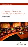 La préparation des témoins devant le juge pénal international (eBook, PDF)