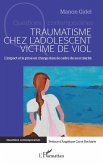 Traumatisme chez l'adolescent victime de viol (eBook, PDF)