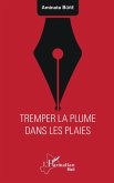 Tremper la plume dans les plaies (eBook, PDF)