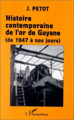 Cover Histoire contemporaine de l'or de Guyane (de 1947 à nos jours) (eBook, PDF)