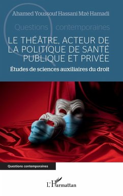 Cover Le théâtre, acteur de la politique de santé publique et privée (eBook, PDF)