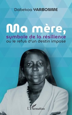 Ma mère, symbole de la résilience (eBook, ePUB) Cover Ma mère, symbole de la résilience (eBook, ePUB)